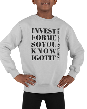 (NEW) Baby Alum Exclusive:  INVEST F.M.S.Y.K. IGOTIT Sweatshirt (Heather Gray & Black)